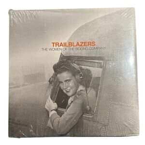 NEW Trailblazers, The Women of the Boeing Company by Betsy Case, HC, DJ